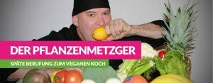 pflanzenmetzger-veganer-koch